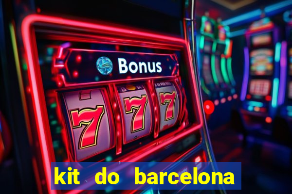 kit do barcelona dls 2017